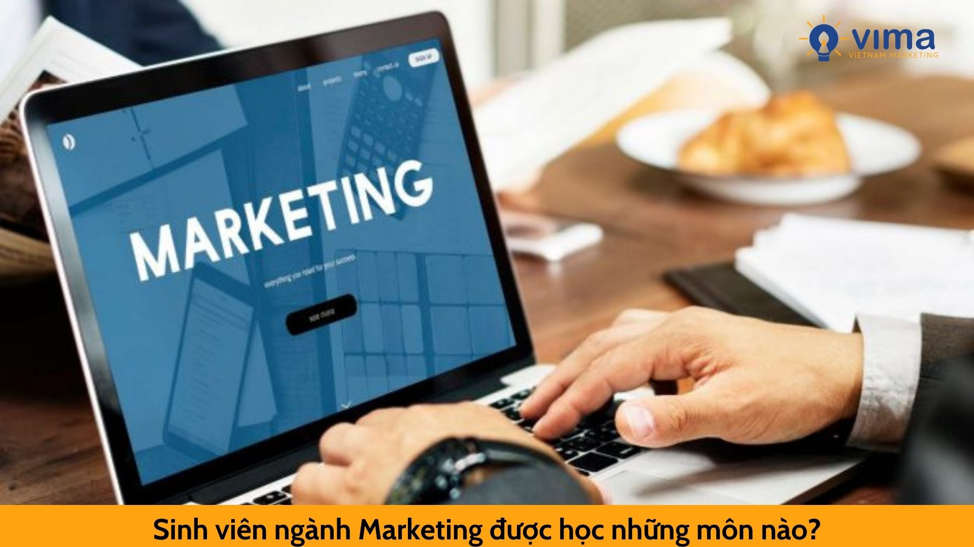 Sinh viên ngành Marketing được học những môn nào?